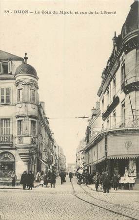 CPA FRANCE 21 " Dijon, Le coin du Miroir et Rue de la Liberté"