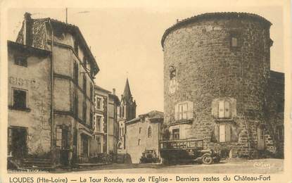 CPA FRANCE 43 "Loudès, La Tour Ronde, rue de l'église, derniers restes du château fort"