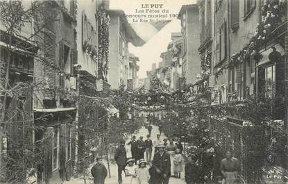 CPA FRANCE 43 " Le Puy en Velay, Les fêtes du concours musical de 1909 Rue St Jacques"