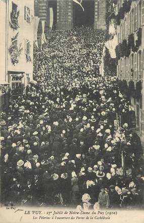 CPA FRANCE 43 " Le Puy en Velay, Le 27ème Jubilé de Notre Dame du Puy, les pélerins"