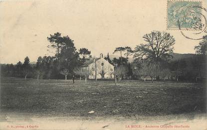 CPA FRANCE 83 " La Mole, Ancienne chapelle désaffectée"