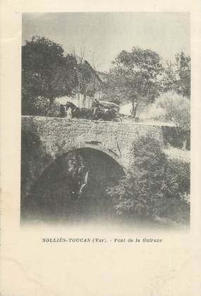 CPA FRANCE 83 " Solliès Toucas, Pont de la Guirane"