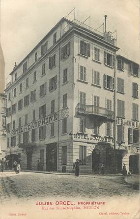 CPA FRANCE 83 " Toulon, Rue des Trois Dauphin, Hôtel du Dauphiné"