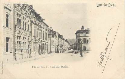 CPA FRANCE 55 " Bar le Duc, Rue du Bourg, Ancienes maisons"