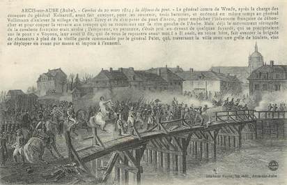 / CPA FRANCE 10 "Arcis sur Aube, combat du 20 mars 1814"