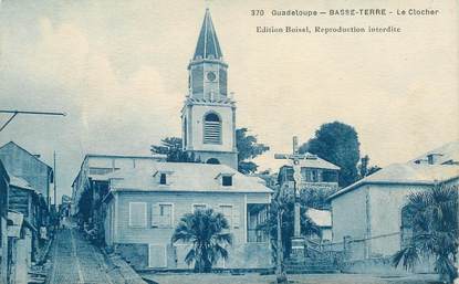 RARE CPA GUADELOUPE "Basse Terre, le clocher"