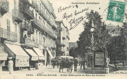 CPA FRANCE 73 " Aix les Bains, Hôtel Métropole et Rue du Casino"