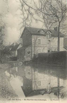 / CPA FRANCE 18 "Saint Martin des champs, le moulin"