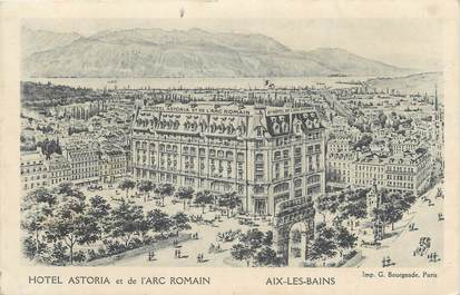 CPA FRANCE 73 " Aix les Bains, Hôtel Astoria et de l'Arc Romain"