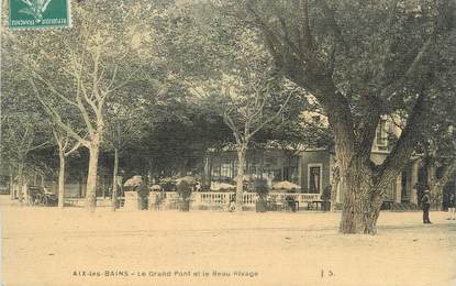 CPA FRANCE 73 " Aix les Bains, Le Grand Pont et le Beau Rivage"