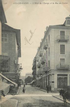 CPA FRANCE 73 " Aix les Bains, Hôtel de l'Europe et la Rue du Casino"'