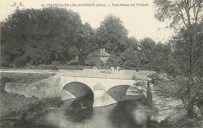 / CPA FRANCE 18 "Marseilles Les Aubigny, Pont route sur l'Aubois"
