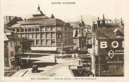 CPA FRANCE 73 " Chambéry, Pont du Reclus, Place du Centenaire"