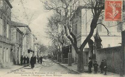 CPA FRANCE 13 " Chateaurenard, Entrée de l'Hôpital pour blessés militaires"