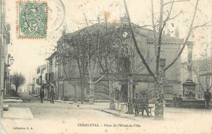 CPA FRANCE 13 "Charleval, Place de l'Hôtel de Ville"