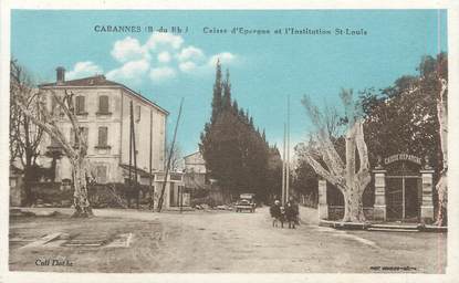 CPA FRANCE 13 "Cabannes, Caisse d'Epargne et l'Institution St Louis"