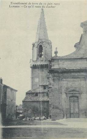 CPA FRANCE 13 " Lambesc, Le clocher après le tremblement de terre du 11 juin 1909"