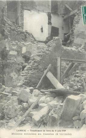 CPA FRANCE 13 " Lambesc, Maisons écrouléess au Castelas après le tremblement de terre du 11 juin 1909"