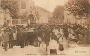 13 Bouch Du Rhone / CPA FRANCE FRANCE 13 "Tarascon, la procession de Saint Marthe"