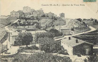 / CPA FRANCE FRANCE 13 "Cabriés, quartier du vieux puits"