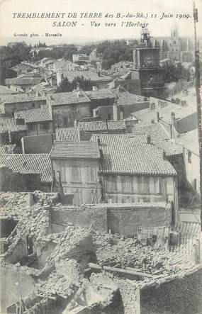 CPA FRANCE 13 " Salon, Vue vers l'Horloge,, Le tremblement de terre du 11 juin 1909"