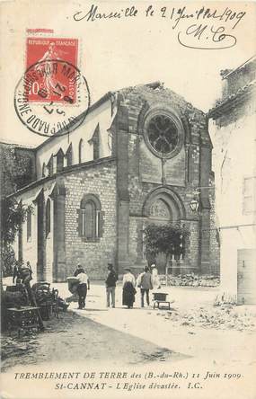 CPA FRANCE 13 " St Cannat, L'église dévastée après le tremblement de terre du 11 juin 1909"