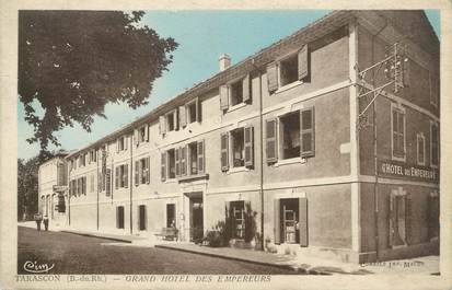 CPA FRANCE 13 " Tarascon, Le Grand Hôtel des Empereurs"
