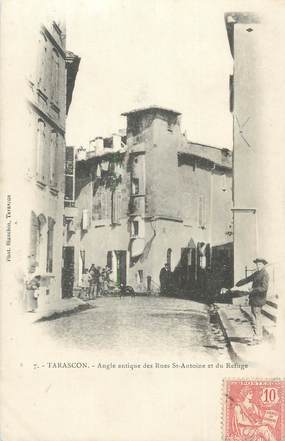 CPA FRANCE 13 " Tarascon, Angle des Rues St Antoine et du Refuge"