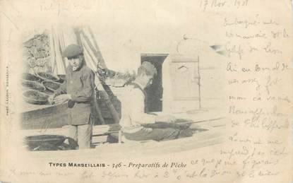 CPA FRANCE 13 " Marseille, Types Marseillais, les préparatifs de pêche"