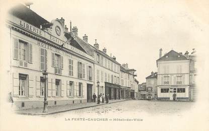 CPA FRANCE 77 " La Ferté Gaucher, Hôtel de Ville"