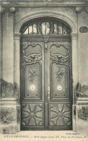 CPA FRANCE 13 " Aix en Provence, Porte époque Louis XV Place de Prêcheurs"