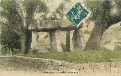 CPA FRANCE 83 " Draguignan, Pierre de la Fée"