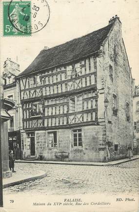 / CPA FRANCE 14 "Falaise, maison du XVI ème siècle, rue des Cordeliers"