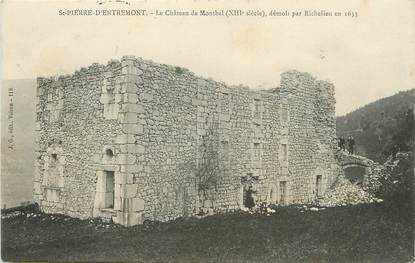 / CPA FRANCE 73 "Saint Pierre d'Entremont, le château de Montbel démoli par Richelieu en 1633"