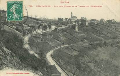 / CPA FRANCE 46 "Rocamadour, les deux routes et le village de l'hospitalet"