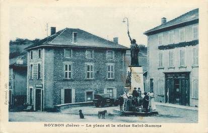 CPA FRANCE 38 " Roybon, La place et la Statue St Romme"