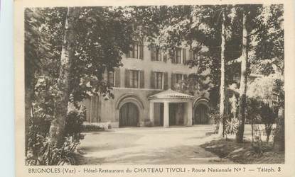 CPA FRANCE 83 " Brignoles, Hôtel Restaurant du Château Tivoli"