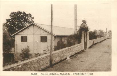 CPA FRANCE 83 " Tanneron, Colonie Enfantine Mutualiste "