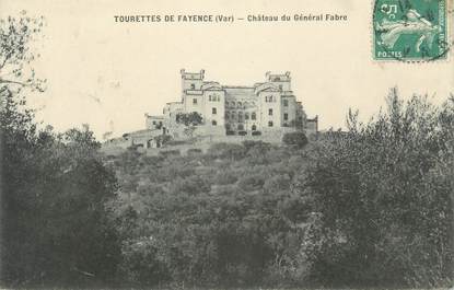 CPA FRANCE 83 " Tourrettes de Fayence, Château du Général Fabre"