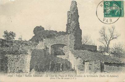 CPA FRANCE 83 " Fréjus, Ruines Romaines de la Tour du Phare et porte d'entrée de la Citadelle"