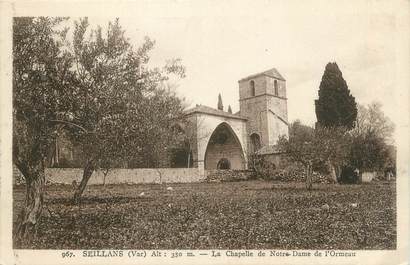 CPA FRANCE 83 "Seillans, La Chapelle de Notre Dame de l'Ormeau"