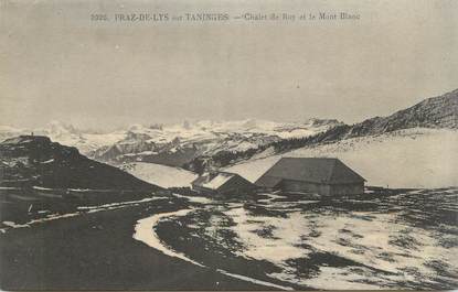 CPA FRANCE 74 " Praz de Lys sur Taninges, Chalet de Roy et le Mont Blanc"