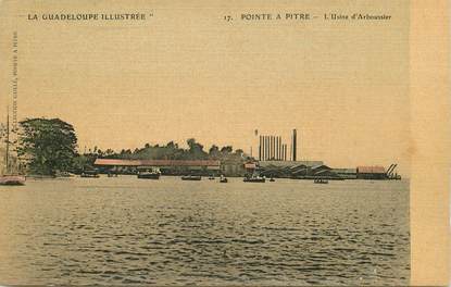 CPA GUADELOUPE illustrée "Pointe à Pitre, L'Usine d'Arboussier" / N°17 / CARTE TOILÉE