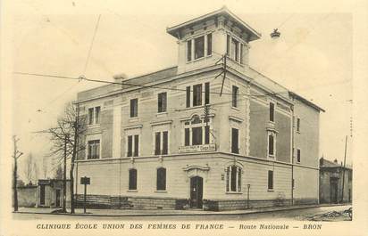 CPA FRANCE 69 " Bron, Clinique Ecole Union des Femmes de France"