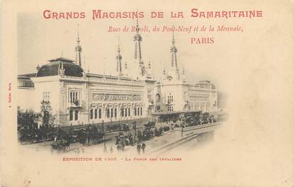 CPA FRANCE 75 "Paris, Exposition universelle 1900, La Porte des Invalides" / PUBLICITE SAMARITAINE