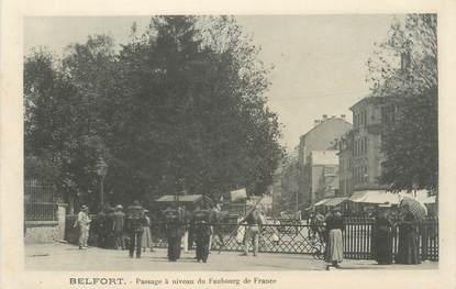 CPA FRANCE 90 " Belfort, Passage à niveau du Faubourg de France"