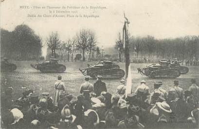 CPA MILITAIRE FRANCE 57 " Metz, Fête en l'honneur du Président de la République le 08 décembre 1918" / CHARS D'ASSAUT