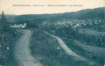 / CPA FRANCE 15 "Neussargues, cure d'air, route de Murat, vue générale"