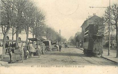 CPA FRANCE 93 "Le Bourget, rte de Flandre et le marché"