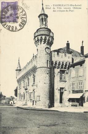 / CPA FRANCE 43 "Yssingeaux, l'hôtel de ville, ancien château des evêques du Puy"